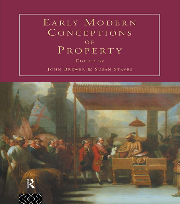 Early Modern Conceptions of Property by John Brewer, Susan Staves