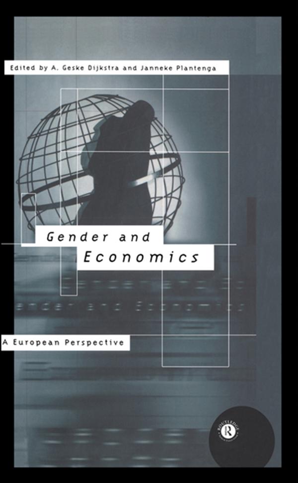 Gender and Economics by Geske Dijkstra, Janneke Plantenga