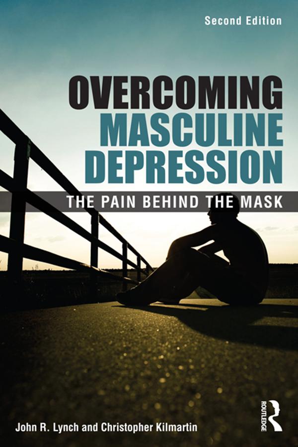 Overcoming Masculine Depression by Christopher Kilmartin, John Lynch, John R. Lynch