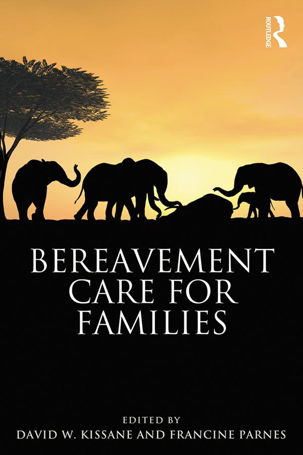 Bereavement Care for Families by David W. Kissane, Francine Parnes