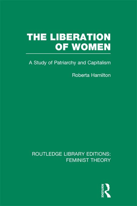 The Liberation of Women (RLE Feminist Theory) by Roberta Hamilton