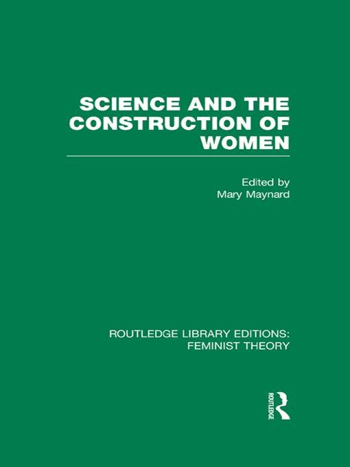 Science and the Construction of Women (RLE Feminist Theory) by Mary Maynard