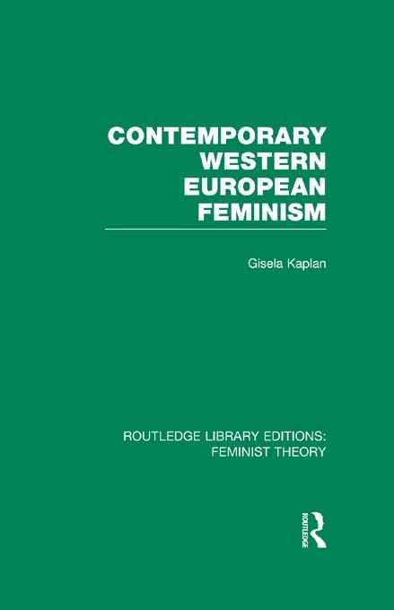 Contemporary Western European Feminism (RLE Feminist Theory)