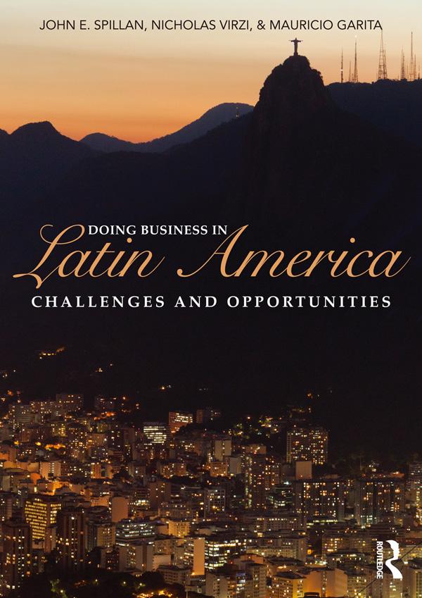 Doing Business In Latin America by John E. Spillan, Mauricio Garita, Nicholas Virzi