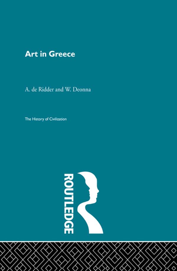 Art in Greece by A. de Ridder, W. Deonna