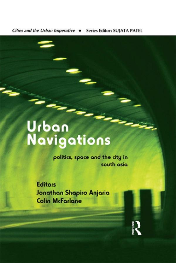 Urban Navigations by Colin McFarlane, Jonathan Shapiro Anjaria
