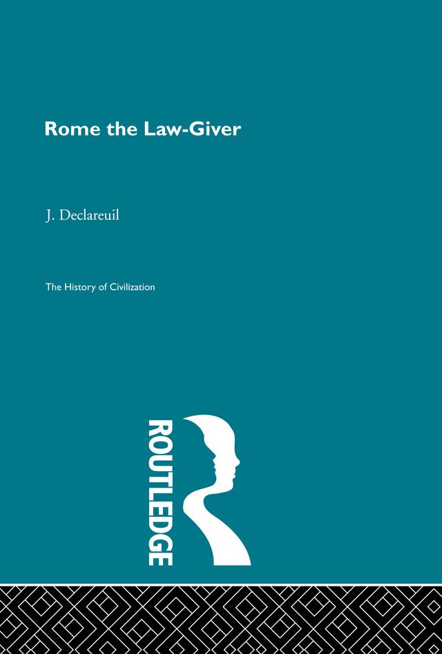Rome the Law-Giver by J. Declareuil