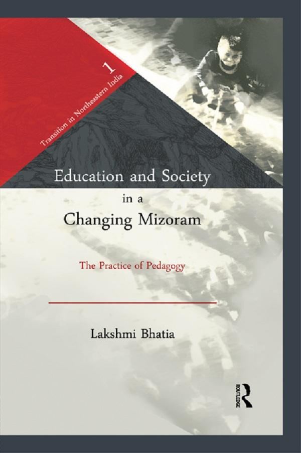Education and Society in a Changing Mizoram by Lakshmi Bhatia