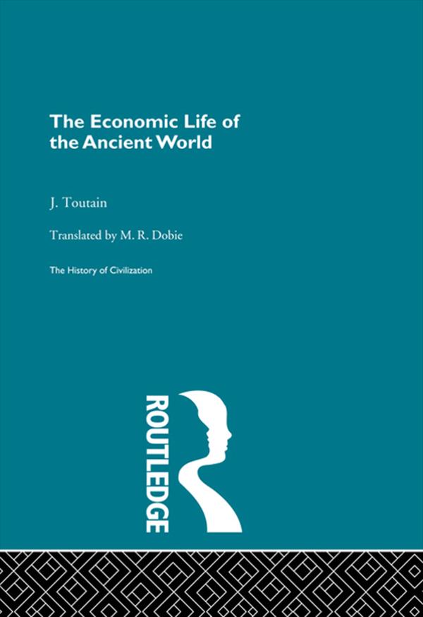The Economic Life of the Ancient World by J. Toutain