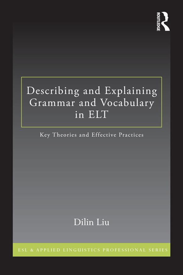 Describing and Explaining Grammar and Vocabulary in ELT