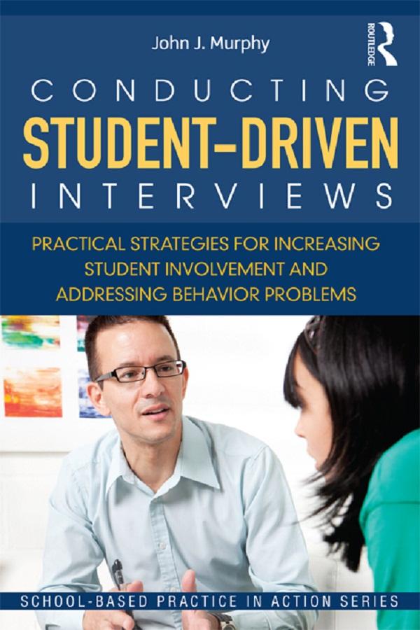 Conducting Student-Driven Interviews by John J. Murphy