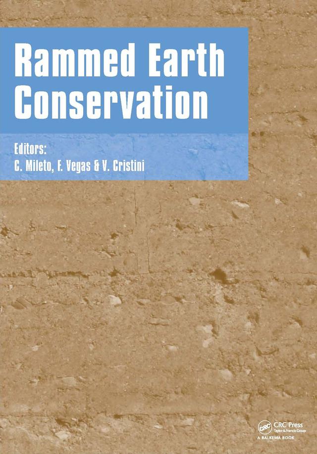 Rammed Earth Conservation by C. Mileto, F. Vegas, V. Cristini