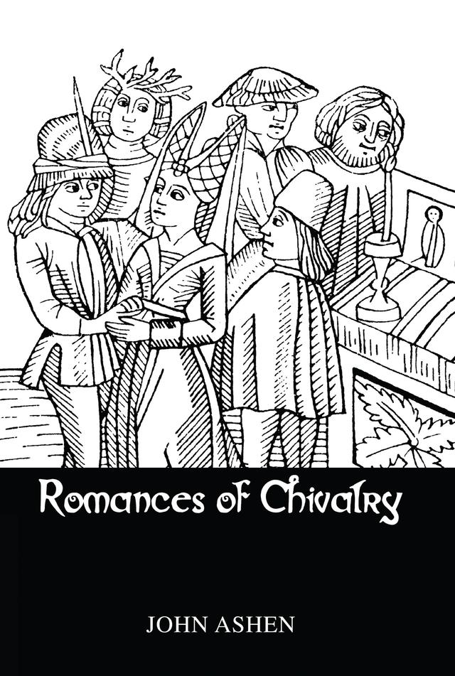 Romances Of Chivalry by Ashen