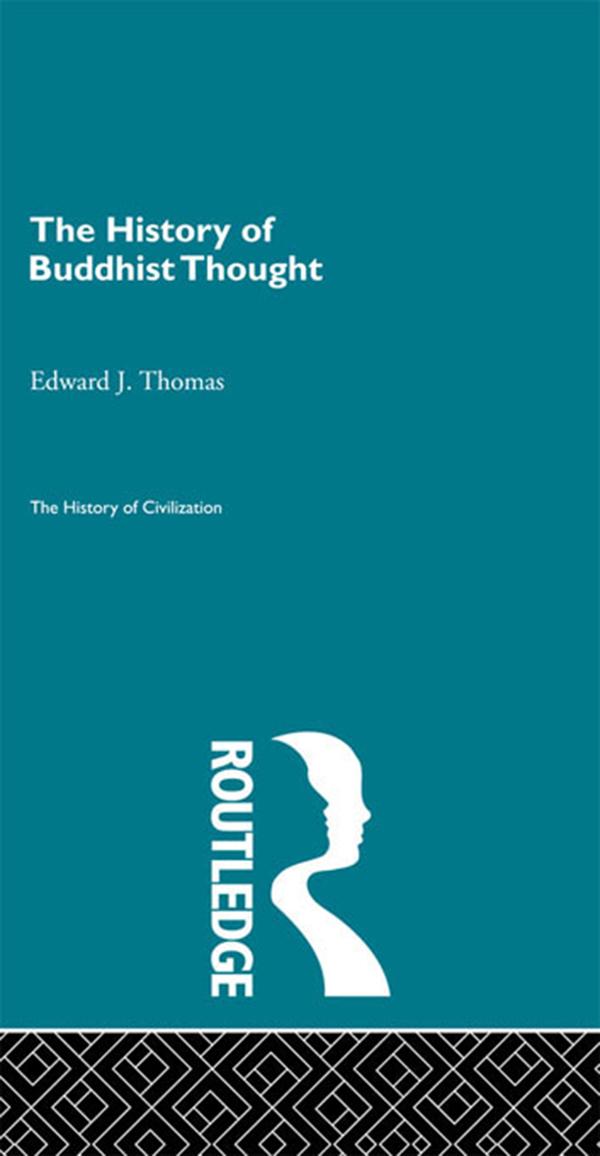 The History of Buddhist Thought by Edward J. Thomas