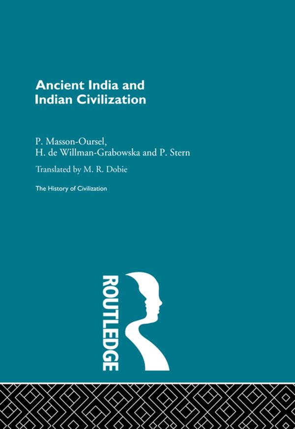 Ancient India and Indian Civilization by H. Willman-Grabowska, P. Masson-Ousel, P. Stern