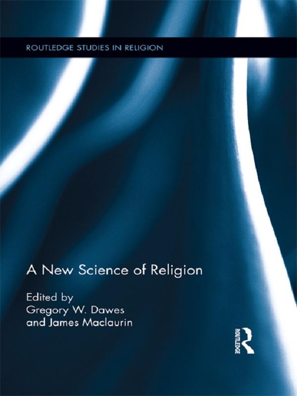 A New Science of Religion by Greg Dawes, James Maclaurin