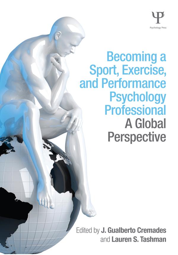 Becoming a Sport, Exercise, and Performance Psychology Professional by J. Gualberto Cremades, Lauren S. Tashman
