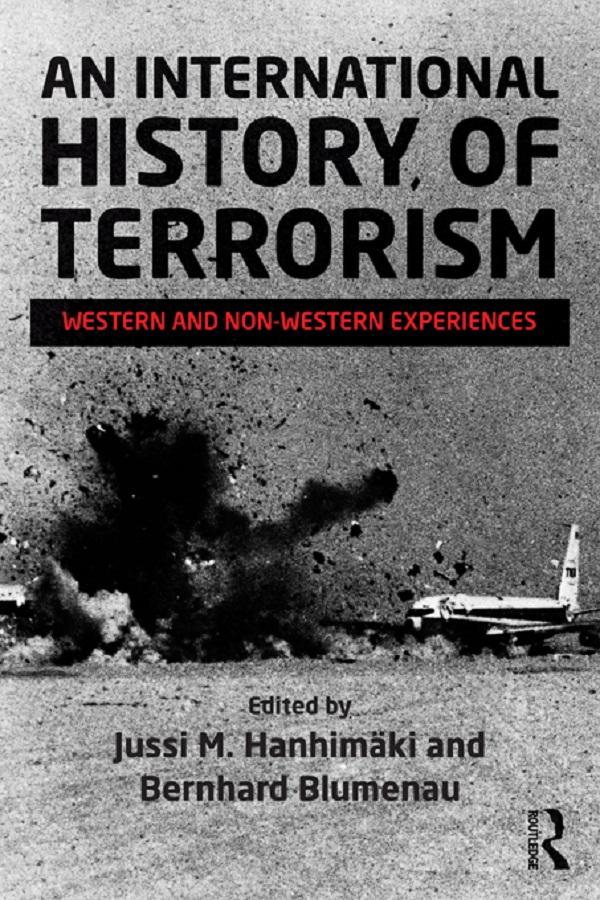 An International History of Terrorism by Bernhard Blumenau, Jussi M. Hanhimäki