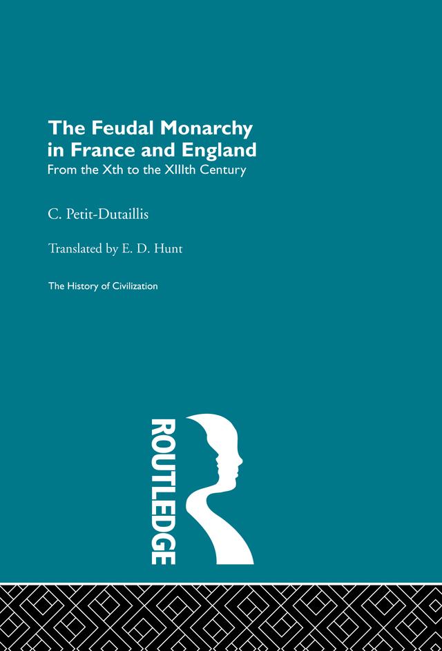 The Feudal Monarchy in France and England by C. Petit-Dutaillis