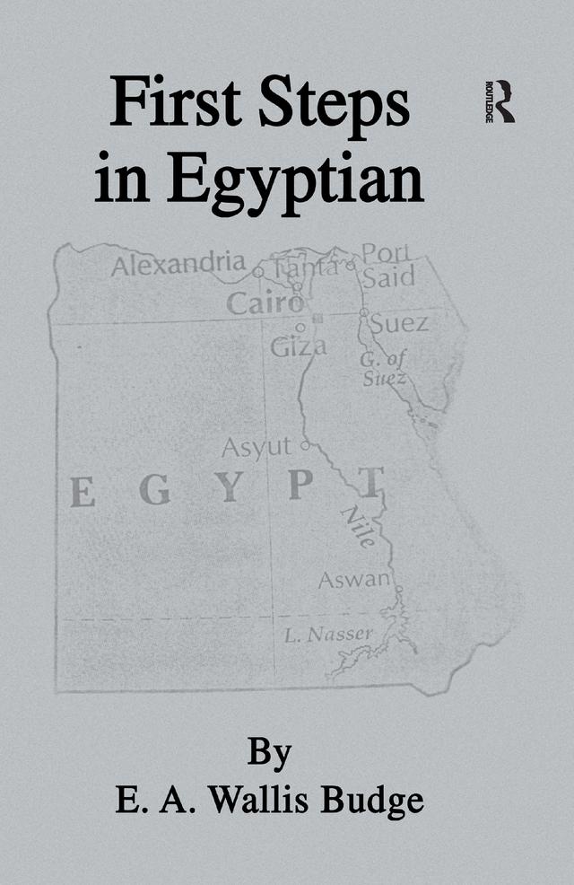 First Steps In Egyptian by E.A. Wallis Budge