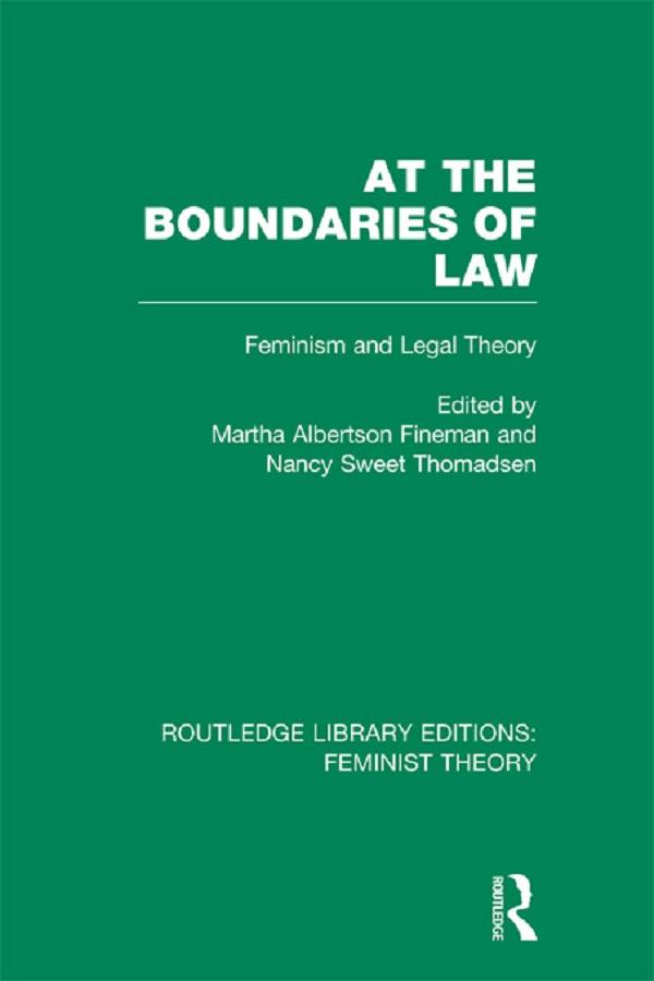 At the Boundaries of Law (RLE Feminist Theory)