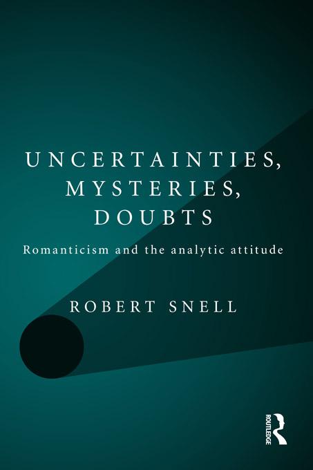 Uncertainties, Mysteries, Doubts by Robert Snell