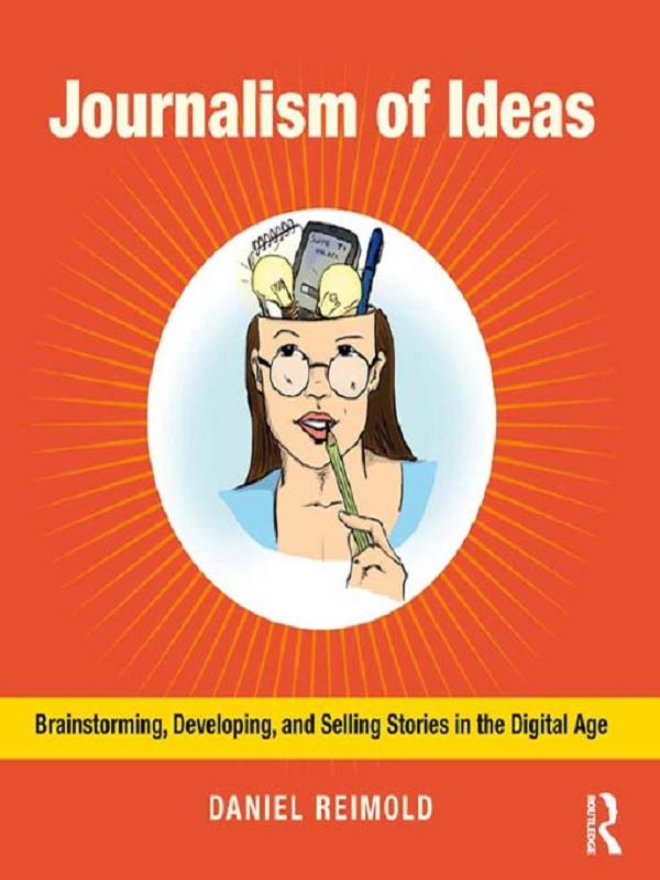 Journalism of Ideas by Daniel Reimold