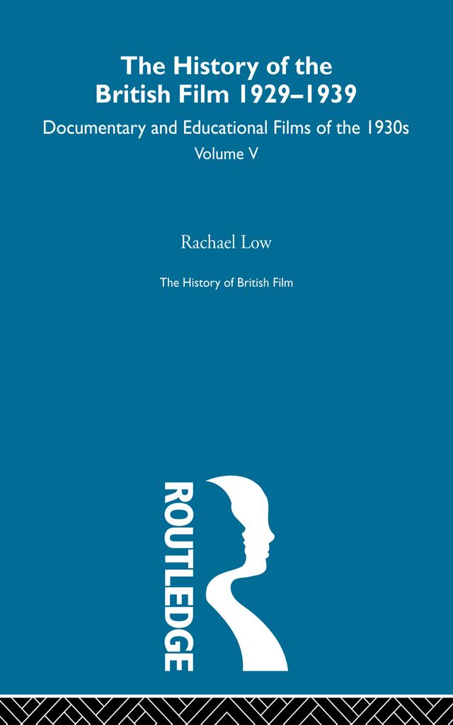 The History of British Film (Volume 5) by Rachael Low