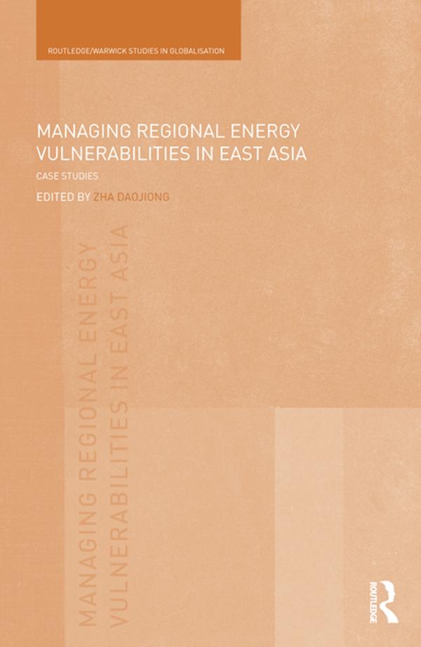 Managing Regional Energy Vulnerabilities in East Asia by Daojiong Zha