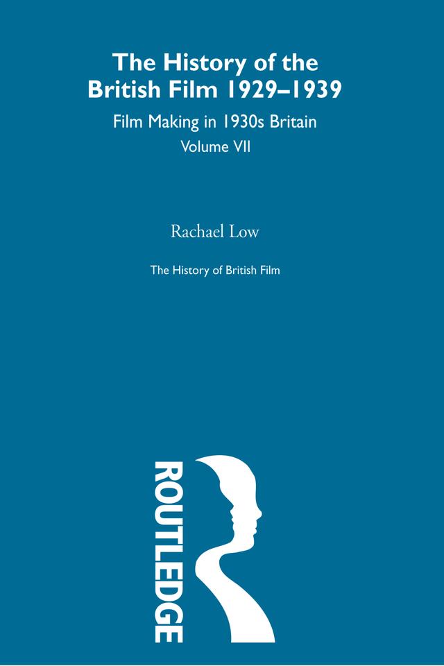 The History of British Film (Volume 7) by Rachael Low