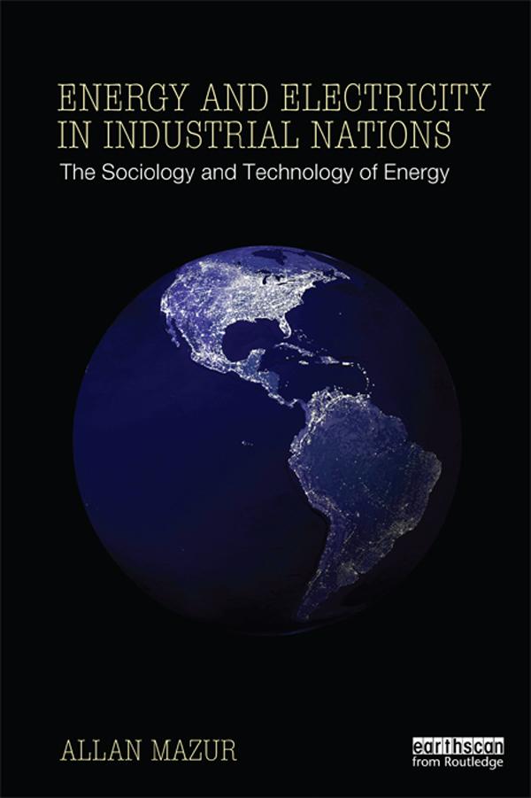 Energy and Electricity in Industrial Nations by Allan Mazur
