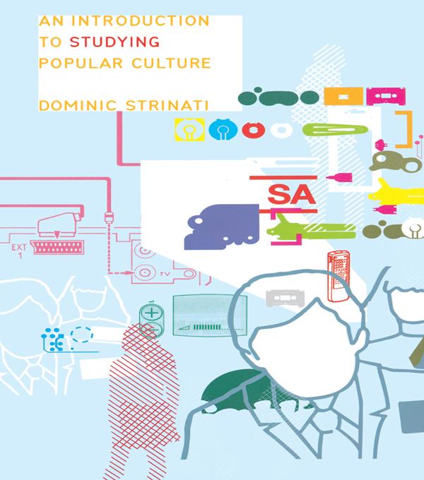 An Introduction to Studying Popular Culture by Dominic Strinati