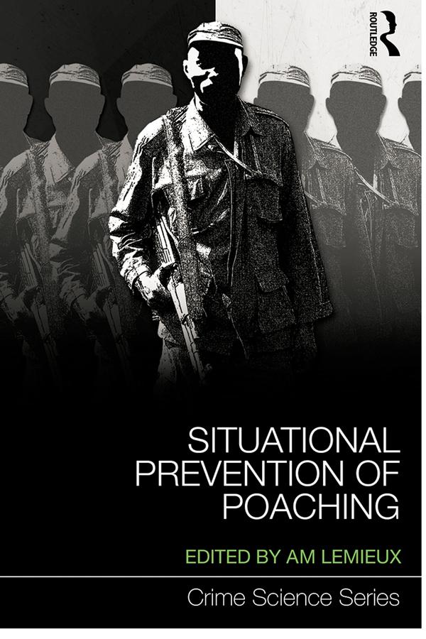 Situational Prevention of Poaching by Andrew Lemieux
