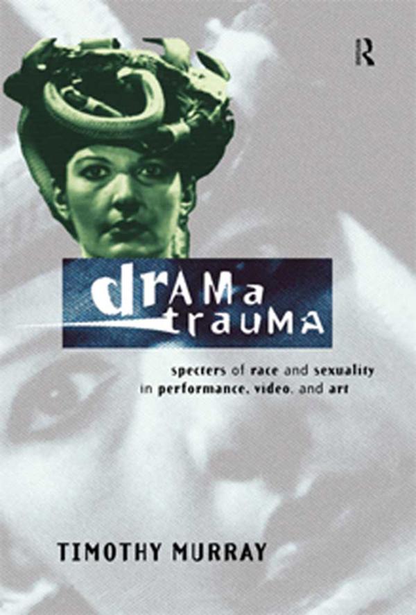 Drama Trauma by Timothy Murray