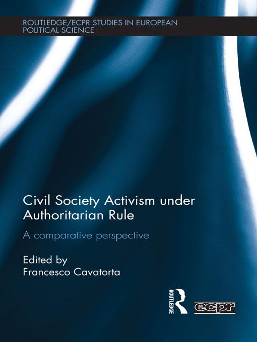 Civil Society Activism under Authoritarian Rule by Francesco Cavatorta