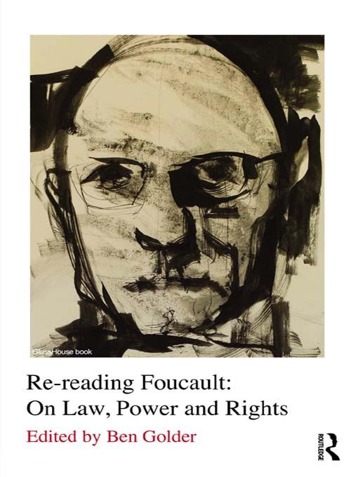 Re-reading Foucault by Ben Golder