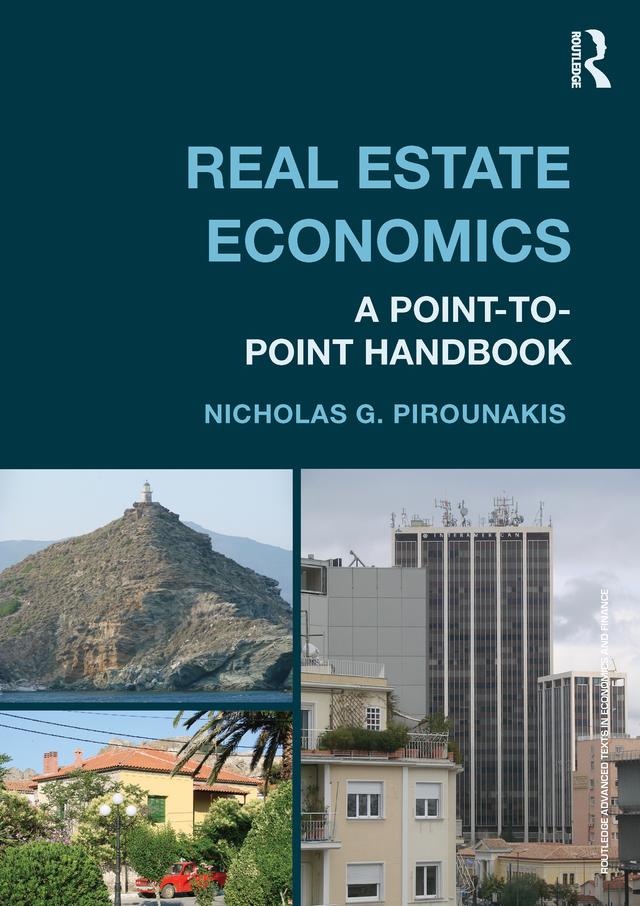 Real Estate Economics by Nicholas G. Pirounakis