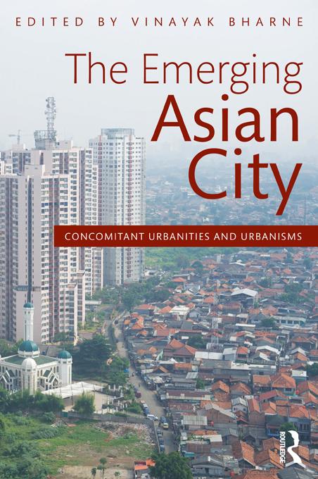 The Emerging Asian City by Vinayak Bharne