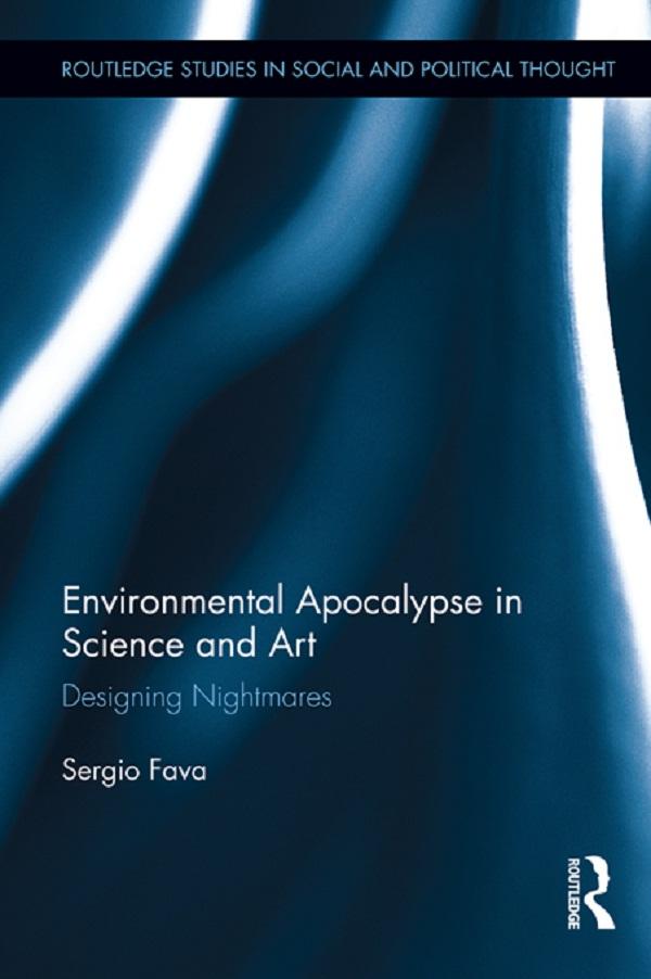 Environmental Apocalypse in Science and Art by Sergio Fava