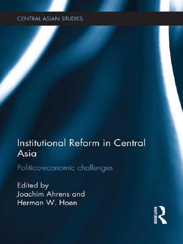 Institutional Reform in Central Asia by Herman W. Hoen, Joachim Ahrens