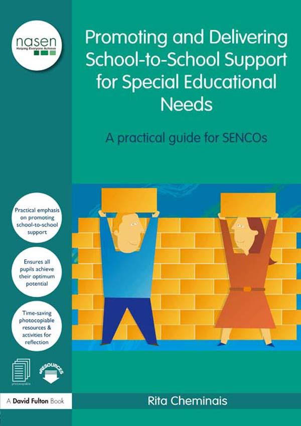 Promoting and Delivering School-to-School Support for Special Educational Needs by Rita Cheminais