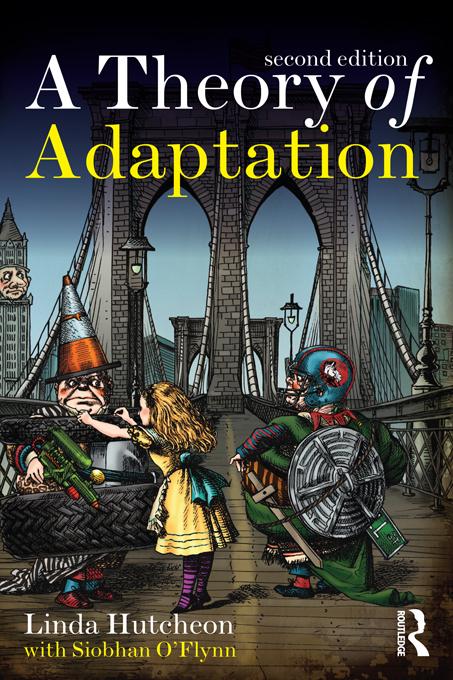 A Theory of Adaptation by Linda Hutcheon