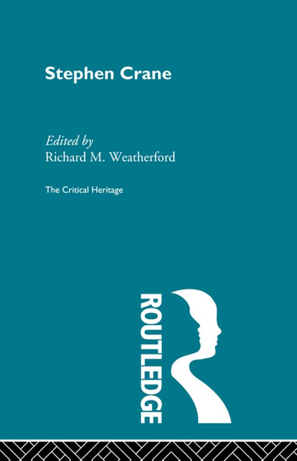 Stephen Crane by Richard M. Weatherford