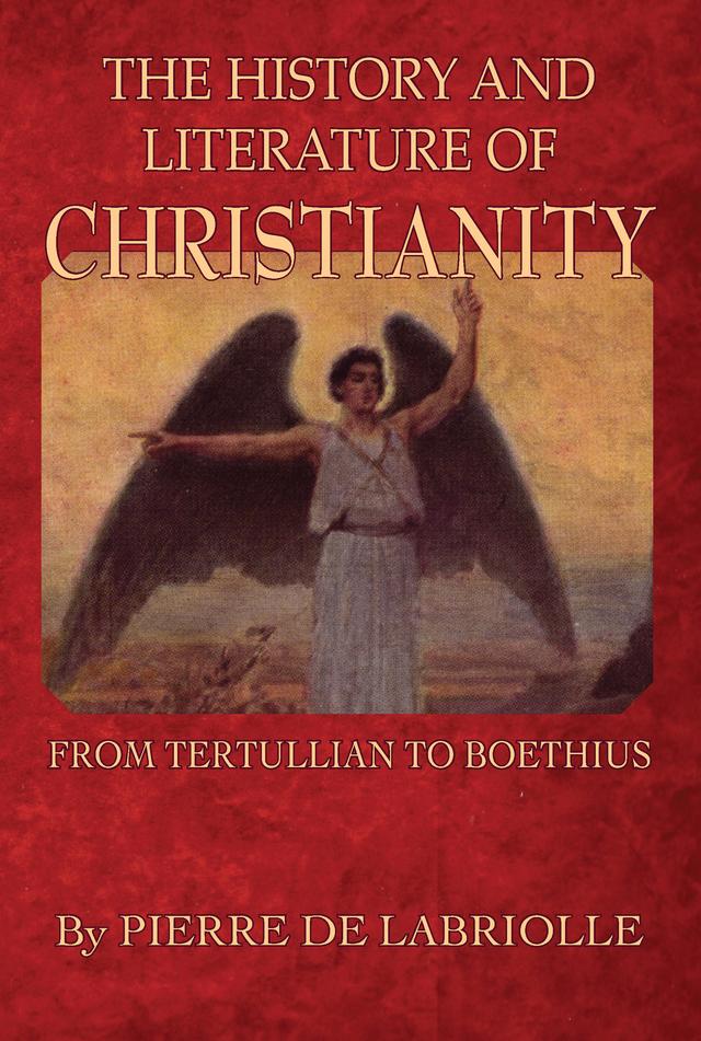 History & Literature Of Christ by Pierre De Labriolle