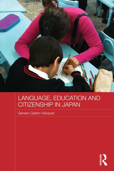 Language, Education and Citizenship in Japan by Genaro Castro-Vázquez