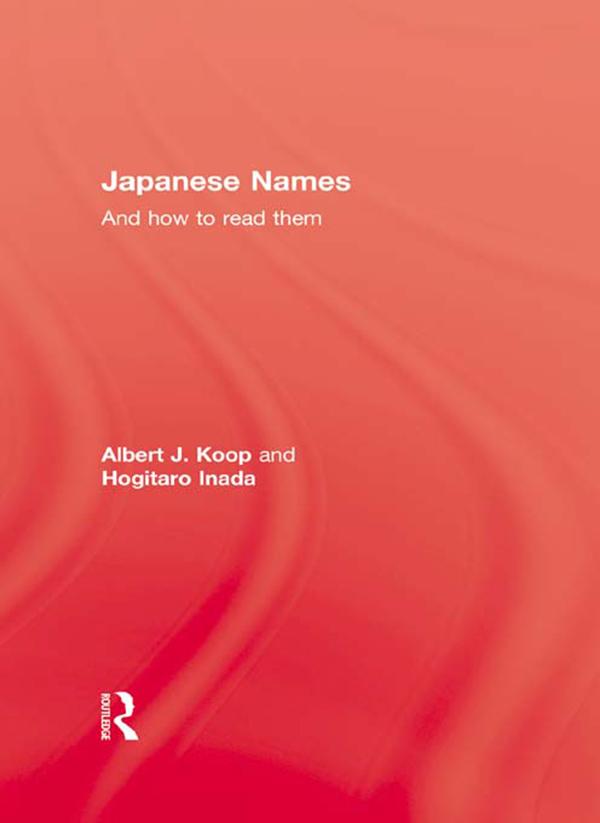 Japanese Names and How To Read Them by Albert J. Koop, Hogitaro Inada