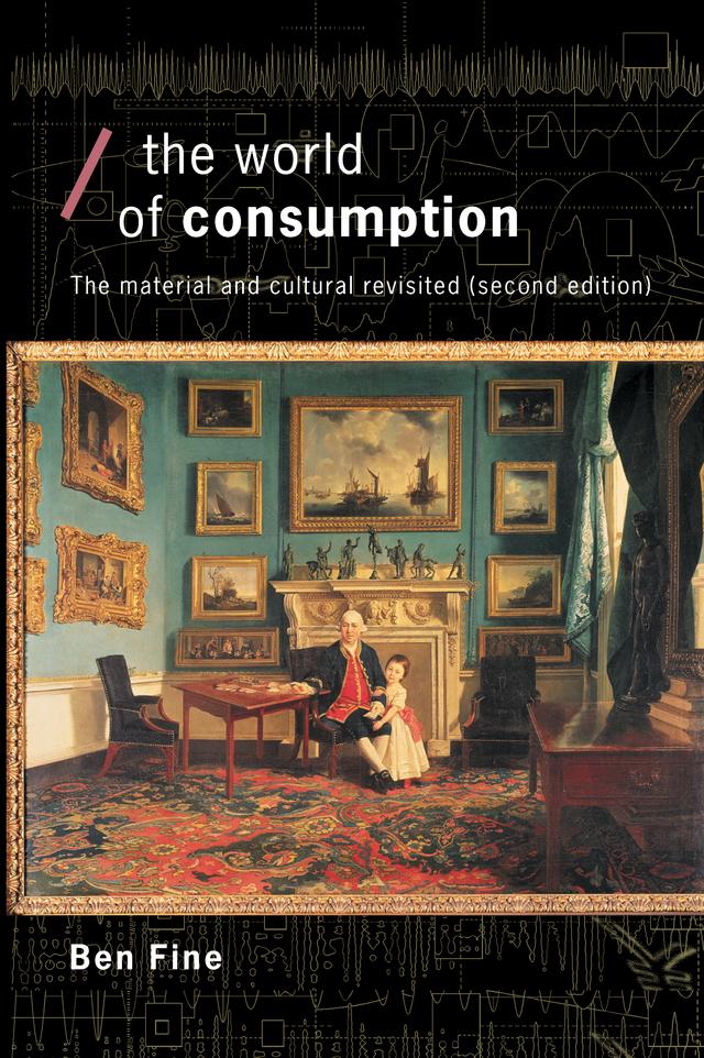 The World of Consumption by Ben Fine