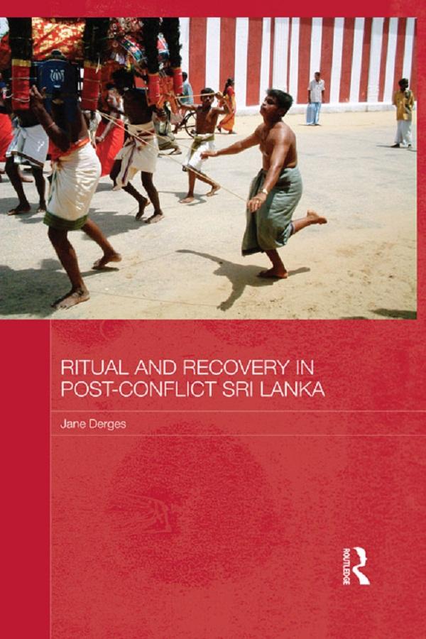 Ritual and Recovery in Post-Conflict Sri Lanka by Jane Derges