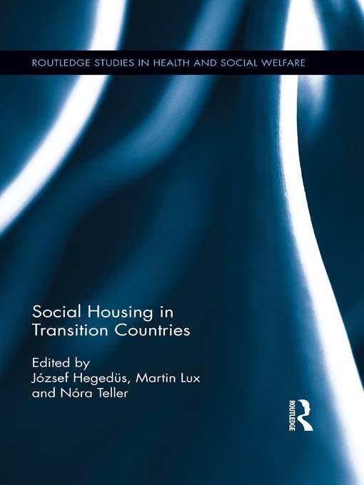 Social Housing in Transition Countries by József Hegedüs, Martin Lux, Nóra Teller
