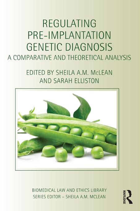 Regulating Pre-Implantation Genetic Diagnosis by Sarah Elliston, Sheila A.M. McLean